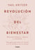 Revolución del bienestar - Nutrición holística, intuitiva y consciente. Una guía para sanar el vínculo con la comida y con tu cuerpo
