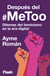 Después del #MeToo - Dilemas del feminismo en la era digital