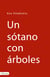 Un sótano con árboles