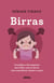 Birras - Conselhos e ferramentas para lidar com as birras com consciência, humor e amor