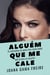 Alguém que me cale - As entranhas de quem tem tanto medo que já nem se assusta
