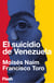 El suicidio de Venezuela (Flash Ensayo) - Lecciones de un estado fallido