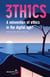 3TH1CS - A reinvention of ethics in the digital age?