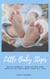 Little Baby Steps - Development, Education And Health In The First Year Of Life (Parents Guide)