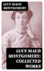 Lucy Maud Montgomery: Collected Works - Including The Complete Anne Shirley Series, Chronicles of Avonlea & Emily Starr Trilogy