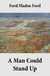 A Man Could Stand Up (Volume 3 of the tetralogy Parade's End)