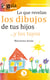 GuíaBurros Lo que revelan los dibujos de tus hijos - ... y los tuyos