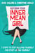 Reform Your Inner Mean Girl - 7 Steps to Stop Bullying Yourself and Start Loving Yourself