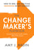 The Change Maker's Playbook - How to Seek, Seed and Scale Innovation in Any Company