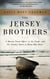 The Jersey Brothers - A Missing Naval Officer in the Pacific and His Family's Quest to Bring Him Home