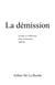 La Démission - Voyage et réfléxions d'un trentenaire réfléchi