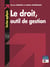 Le droit, outil de gestion