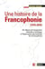 Une histoire de la francophonie (1970-2010)