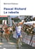 Pascal Richard - l'insoumis du peloton