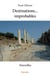 Destinations... improbables : Nouvelles