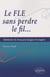 Le FLE sans perdre le fil...méthode de français langue étrangère