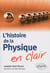 L'histoire de la physique en clair