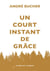Un court instant de grâce