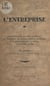L'entreprise - Exposé fait le 14 mai 1943 aux élèves du Centre école de formation d'agents de maîtrise et de l'École supérieure de filature et de tissage de l'Est