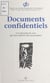 Documents confidentiels : à la rencontre de ceux qui nous aident à être nous-mêmes