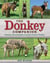 The Donkey Companion - Selecting, Training, Breeding, Enjoying & Caring for Donkeys