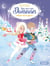 Une, deux, trois Danseuses - Danser sur la glace ! - Tome 11