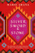 Silver, Sword and Stone - The Story of Latin America in Three Extraordinary Lives