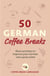 50 German Coffee Breaks - Short activities to improve your German one cup at a time
