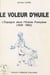 Le voleur d'huile - L'Espagne dans l'Oranie française, 1830-1962