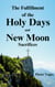 The Fulfillment of the Holy Days and New Moon Sacrifices - Original Christianity, #3