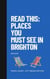 Read this: Places You Must See in Brighton: Travel Guide - City Trip Edition
