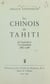 Les chinois de Tahiti - De l'aversion à l'assimilation, 1865-1966
