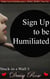 Sign Up to be Humiliated - Stuck in a Wall