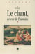 Le chant, acteur de l'histoire