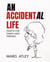 An Accidental Life: Feasts for Family and Friends