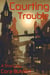 Courting Trouble - In Love and War, #8