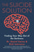 The Suicide Solution - Finding Your Way Out of the Darkness