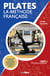Pilates la méthode française - Tome 3 - Pilates Cadillac