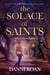 The Solace of Saints - A Jessie Whyne Mystery, #3