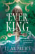 The Ever King - An Irresistible Tale of Fae Magic, Pirates, Secrets, and Forbidden Passion - TikTok Made Me Buy It!