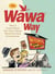 The Wawa Way - How a Funny Name and Six Core Values Revolutionized Convenience