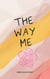 The Way Me