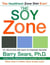 The Soy Zone - 101 Delicious and Easy-to-Prepare Recipes