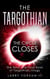 The Targothian: The Circle Closes - Targothian Trilogy, #3