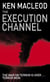The Execution Channel - Novel