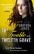 The Trouble With Twelfth Grave