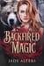 Backfired Magic: A Reverse Harem Paranormal Romance - Mates & Magic, #3