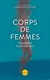 Corps de femmes - Incarner son féminin