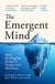 The Emergent Mind - How Intelligence Arises in People and Machines
