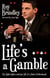 Life's a Gamble - The High Stakes and Low Life of a Poker Professional